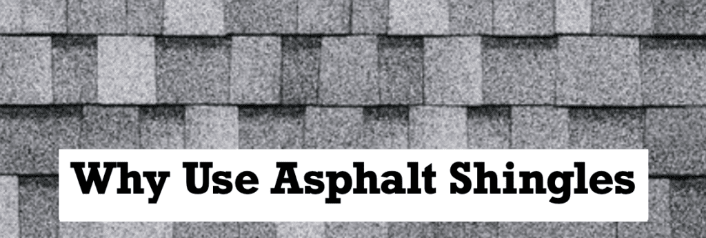 Why-Use-Asphalt-Shingles