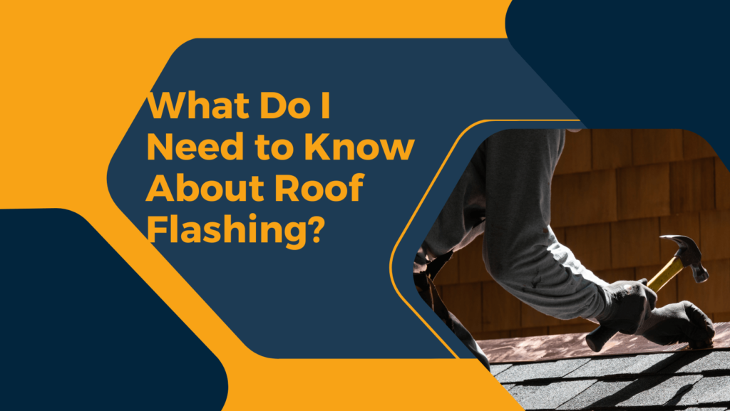 What-Do-I-Need-to-Know-About-Roof-Flashing?